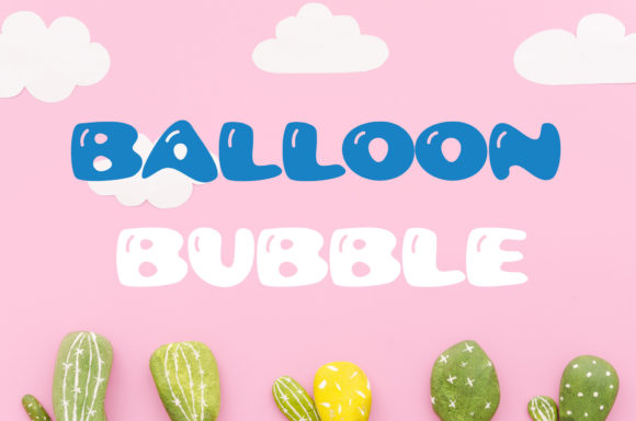 Balloon Bubble: A Joyful Display Font for Editorial Design