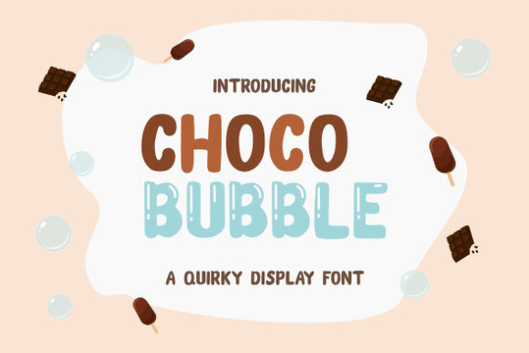 Choco Bubble: A Playful Display Font for Digital Brand Moments