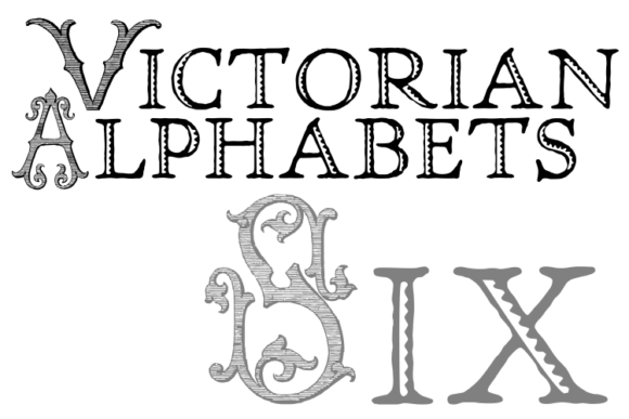 Victorian Alphabets Six: A Display Font for Editorial Elegance